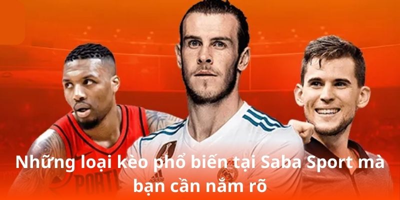 Những loại kèo phổ biến tại Saba Sport mà bạn cần nắm rõ