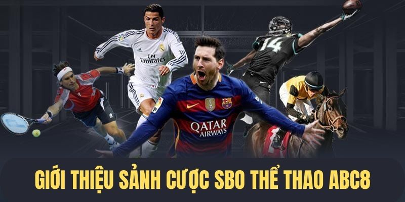 Giới thiệu sảnh cược SBO thể thao